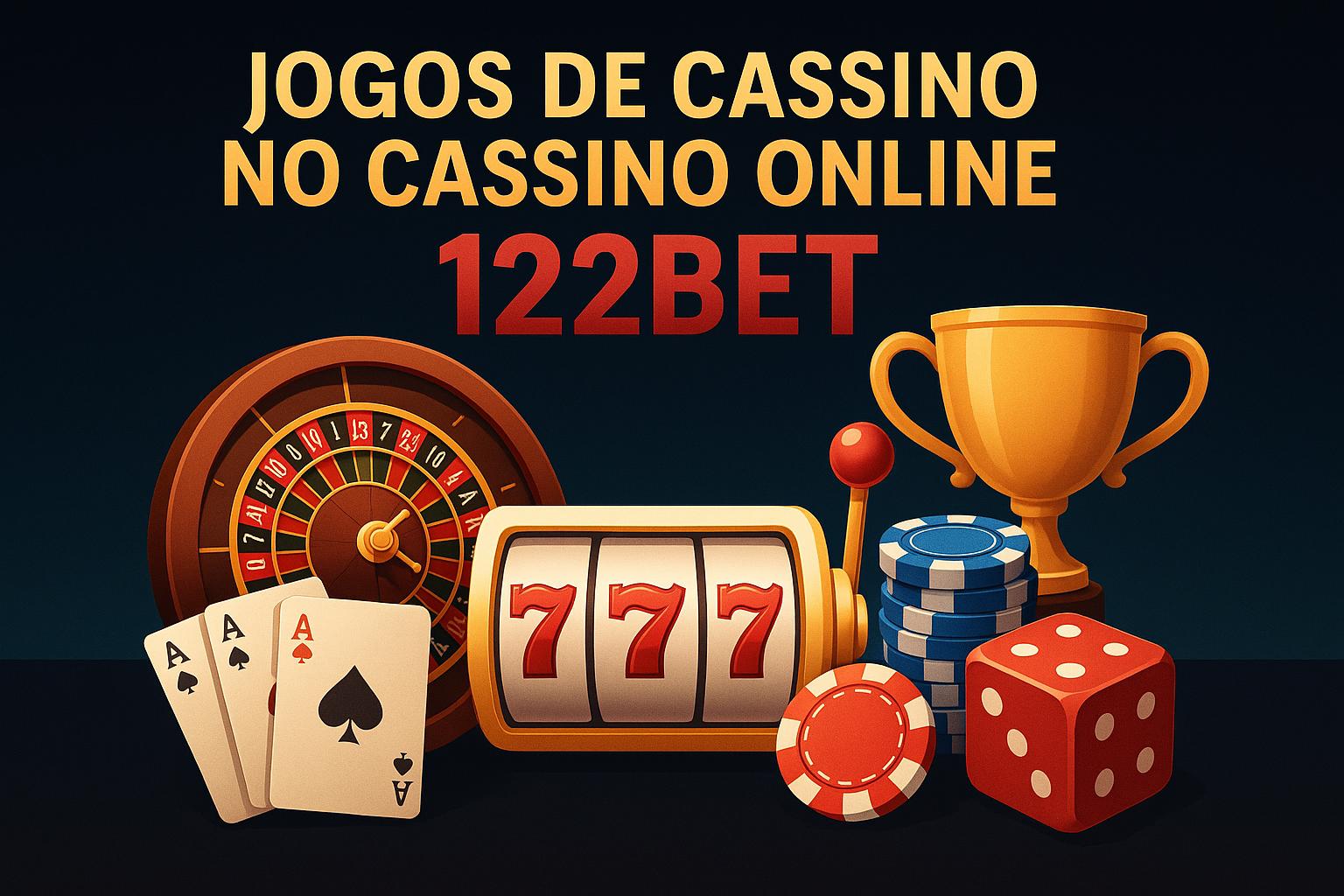 Jogos de cassino online 122BET  